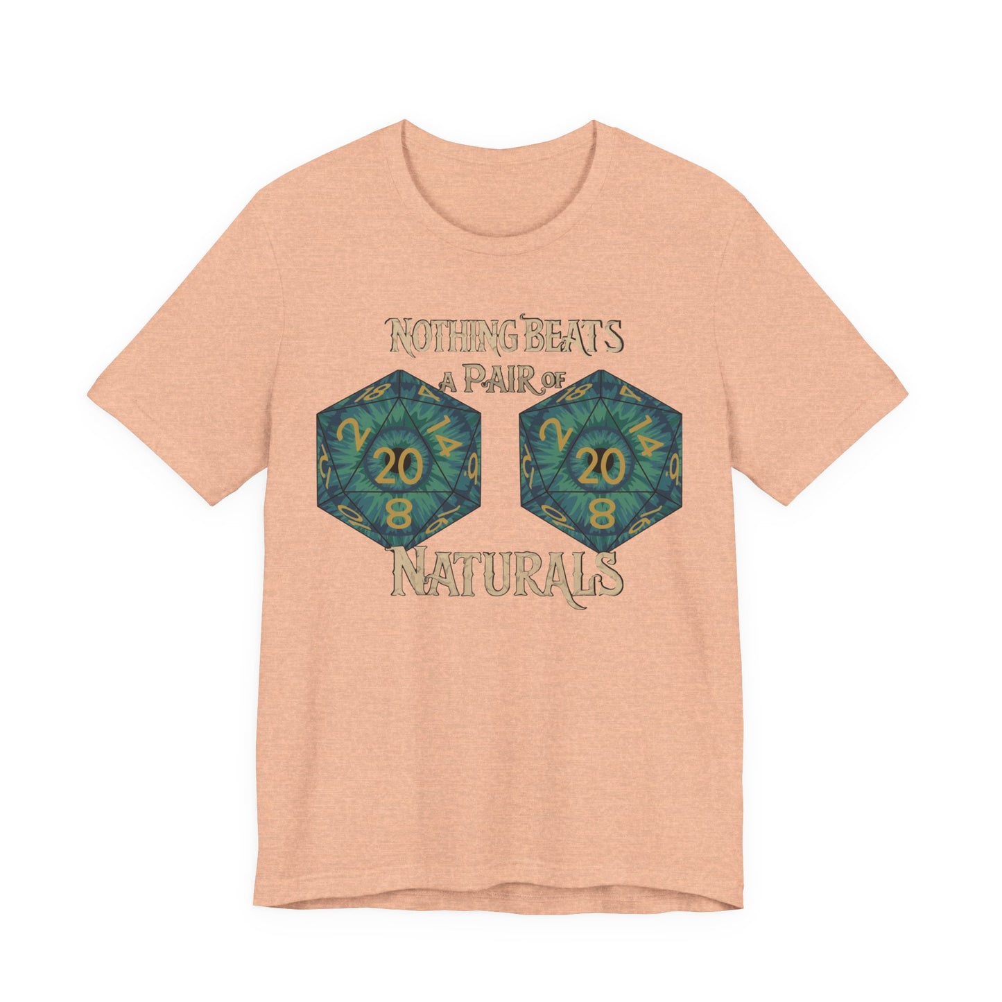 Nothing Beats a Pair of Naturals D20 Dice T-Shirt