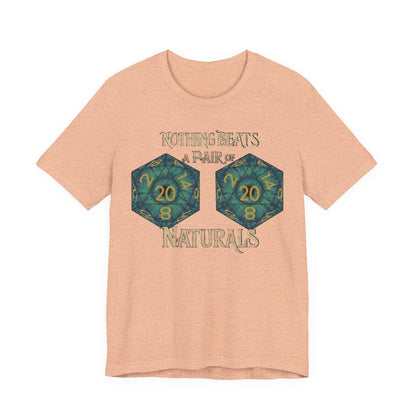 Nothing Beats a Pair of Naturals D20 Dice T-Shirt