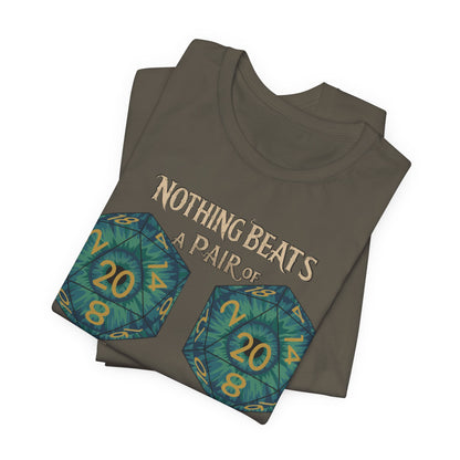 Nothing Beats a Pair of Naturals D20 Dice T-Shirt