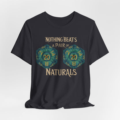 Nothing Beats a Pair of Naturals D20 Dice T-Shirt