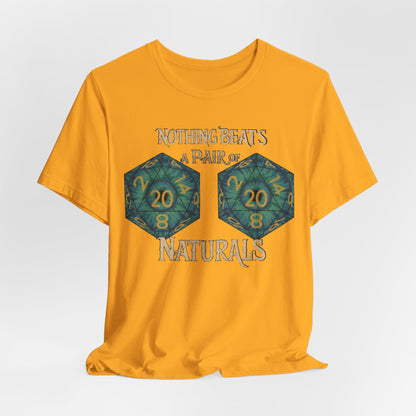Nothing Beats a Pair of Naturals D20 Dice T-Shirt