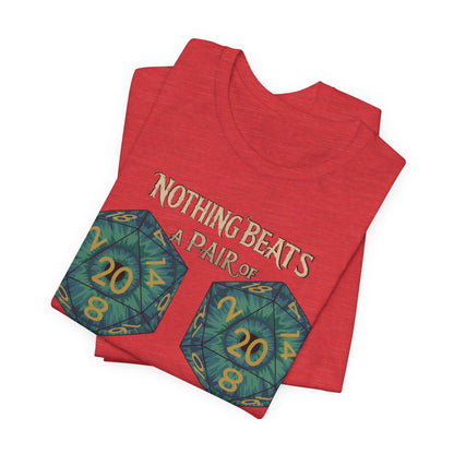 Nothing Beats a Pair of Naturals D20 Dice T-Shirt