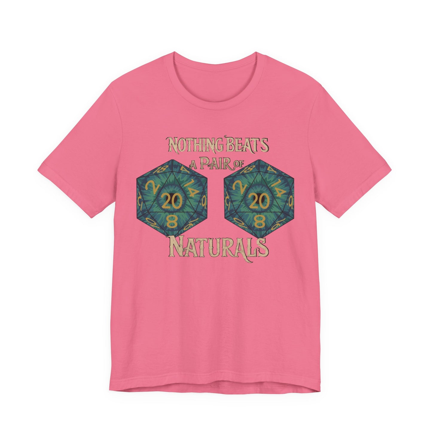 Nothing Beats a Pair of Naturals D20 Dice T-Shirt