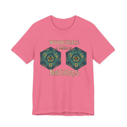 Nothing Beats a Pair of Naturals D20 Dice T-Shirt