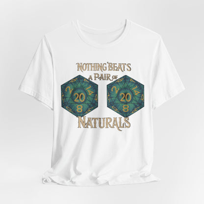 Nothing Beats a Pair of Naturals D20 Dice T-Shirt