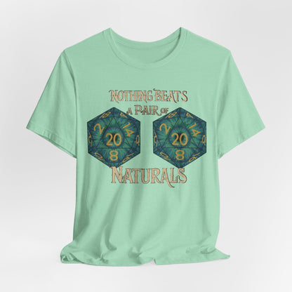 Nothing Beats a Pair of Naturals D20 Dice T-Shirt