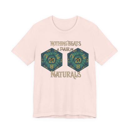 Nothing Beats a Pair of Naturals D20 Dice T-Shirt