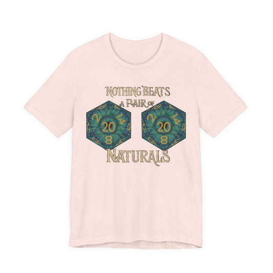 Nothing Beats a Pair of Naturals D20 Dice T-Shirt