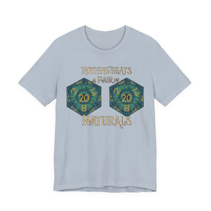 Nothing Beats a Pair of Naturals D20 Dice T-Shirt