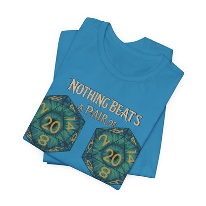 Nothing Beats a Pair of Naturals D20 Dice T-Shirt