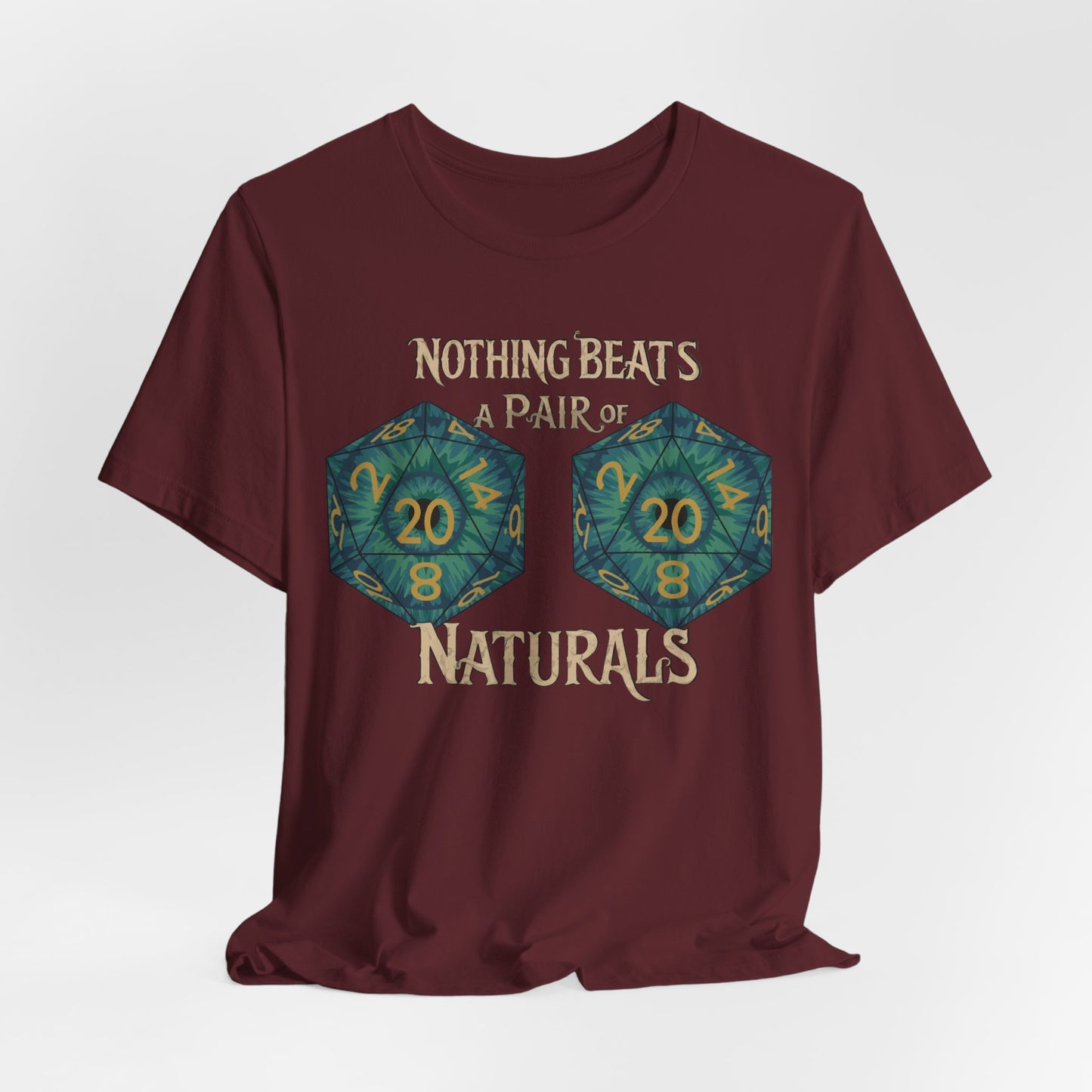 Nothing Beats a Pair of Naturals D20 Dice T-Shirt