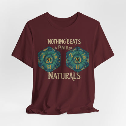Nothing Beats a Pair of Naturals D20 Dice T-Shirt