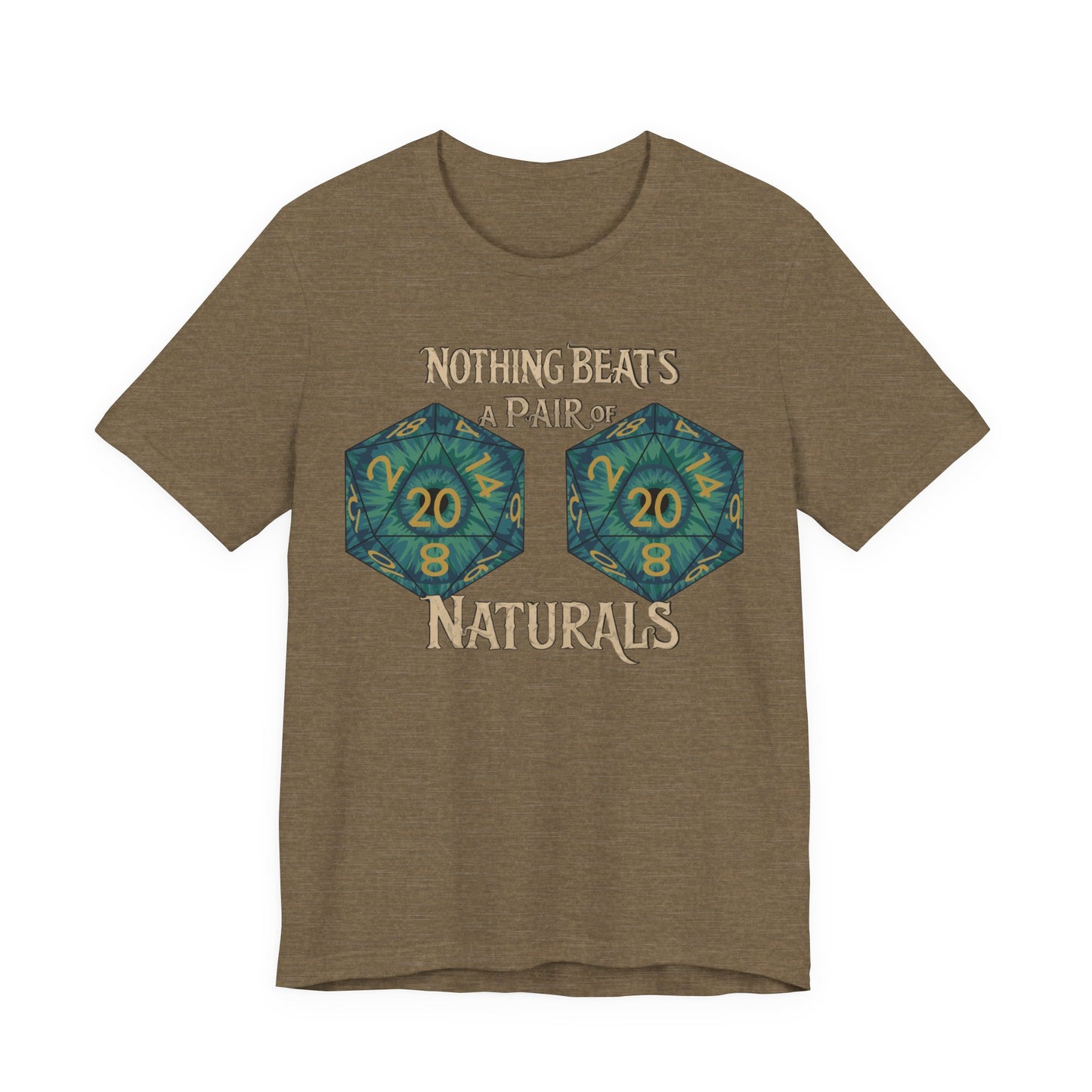 Nothing Beats a Pair of Naturals D20 Dice T-Shirt