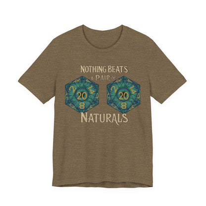 Nothing Beats a Pair of Naturals D20 Dice T-Shirt