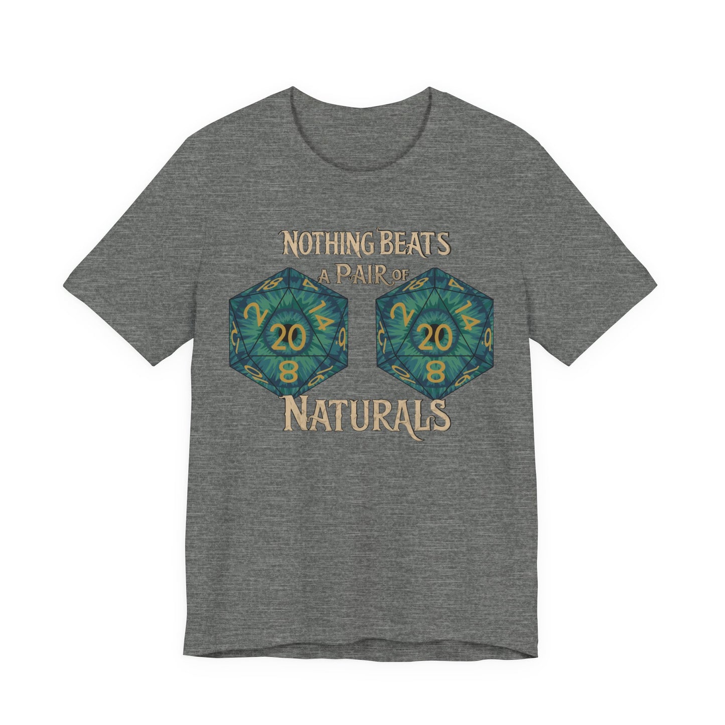 Nothing Beats a Pair of Naturals D20 Dice T-Shirt