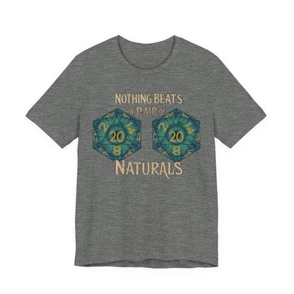 Nothing Beats a Pair of Naturals D20 Dice T-Shirt