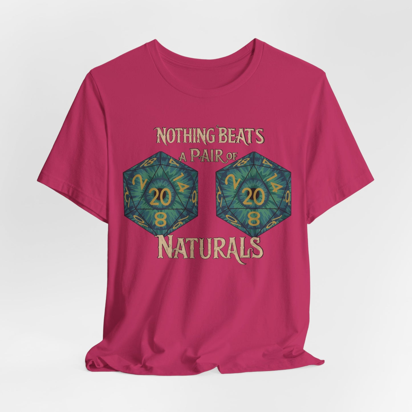 Nothing Beats a Pair of Naturals D20 Dice T-Shirt