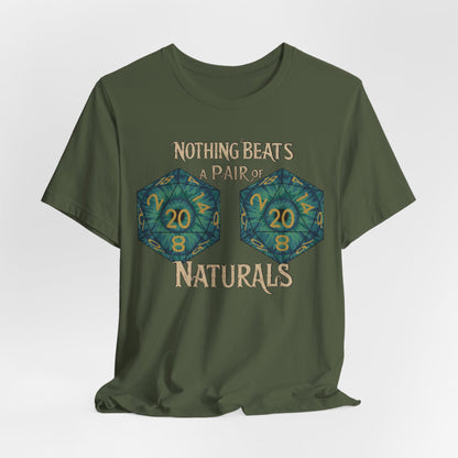Nothing Beats a Pair of Naturals D20 Dice T-Shirt