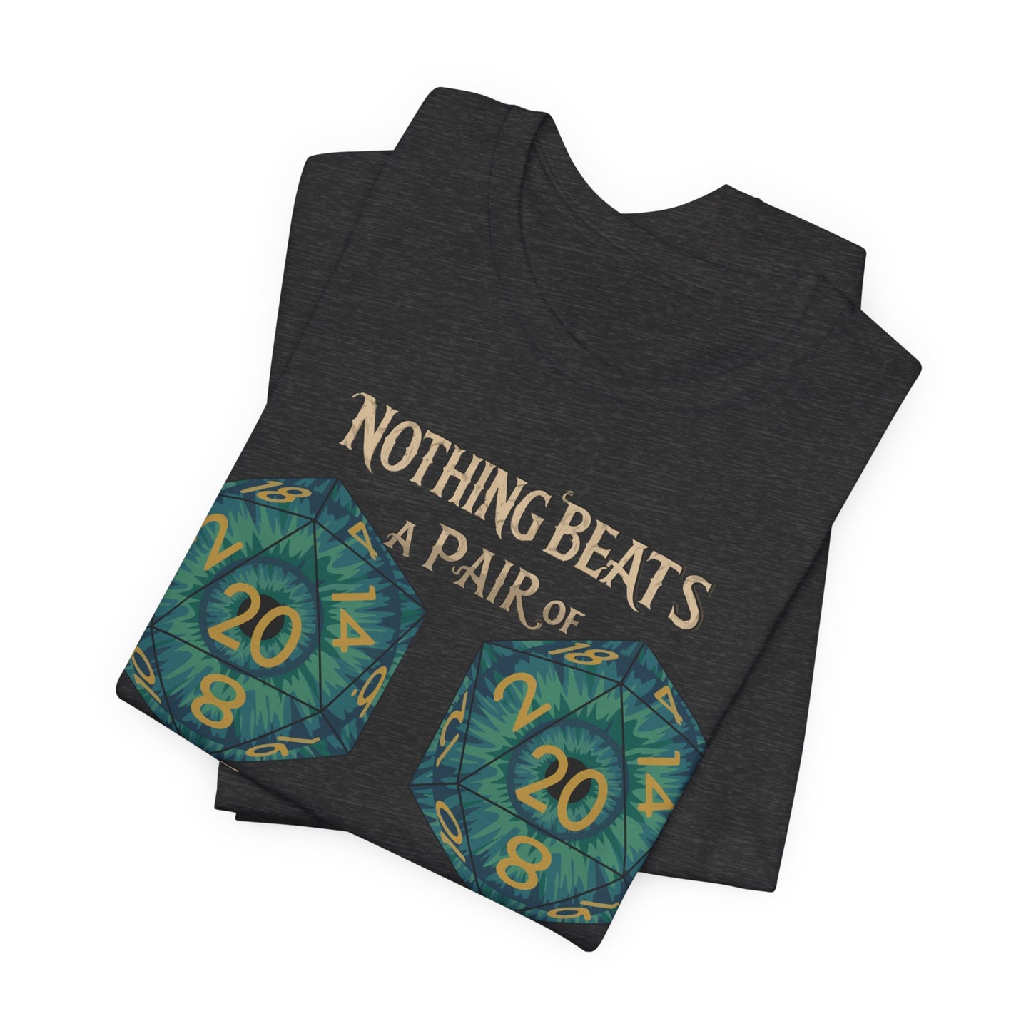 Nothing Beats a Pair of Naturals D20 Dice T-Shirt