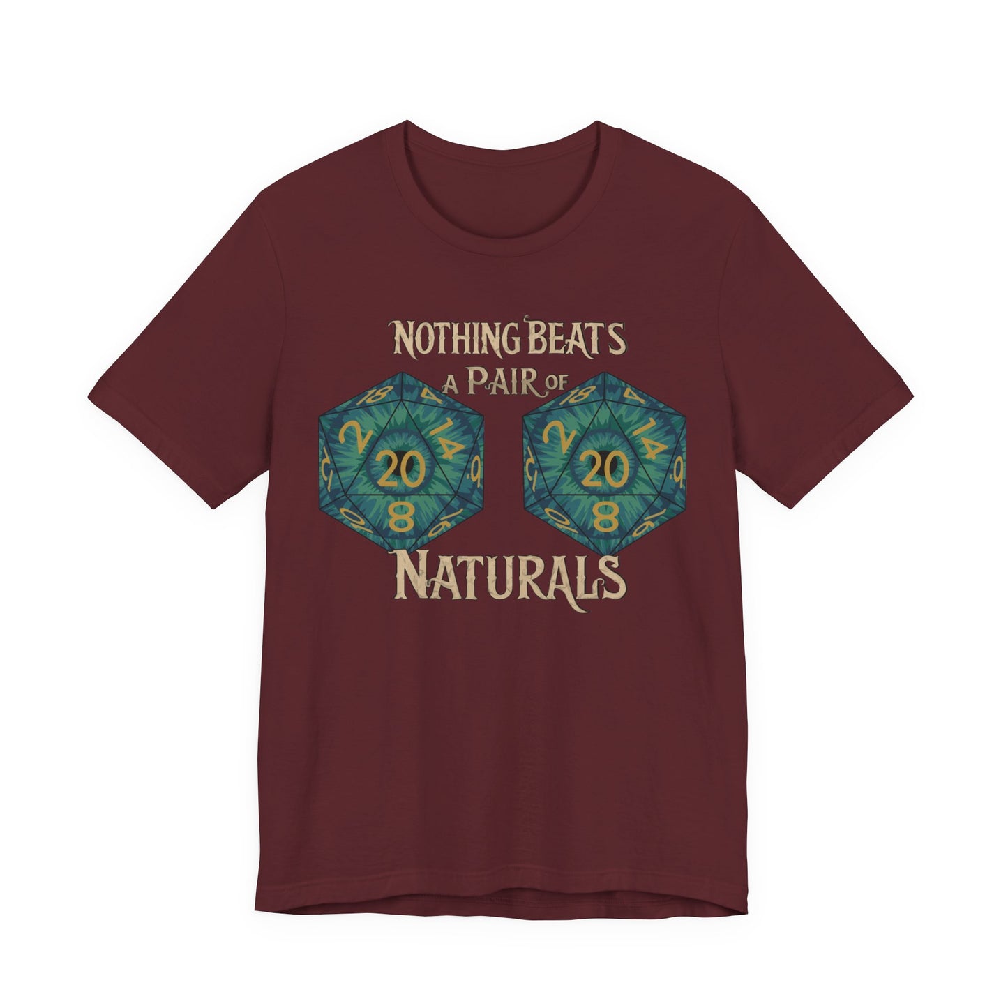 Nothing Beats a Pair of Naturals D20 Dice T-Shirt