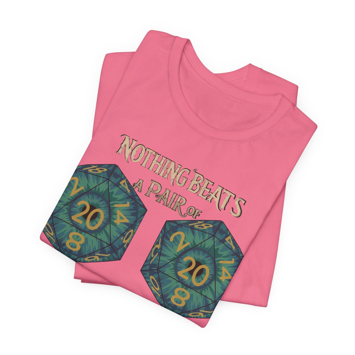 Nothing Beats a Pair of Naturals D20 Dice T-Shirt