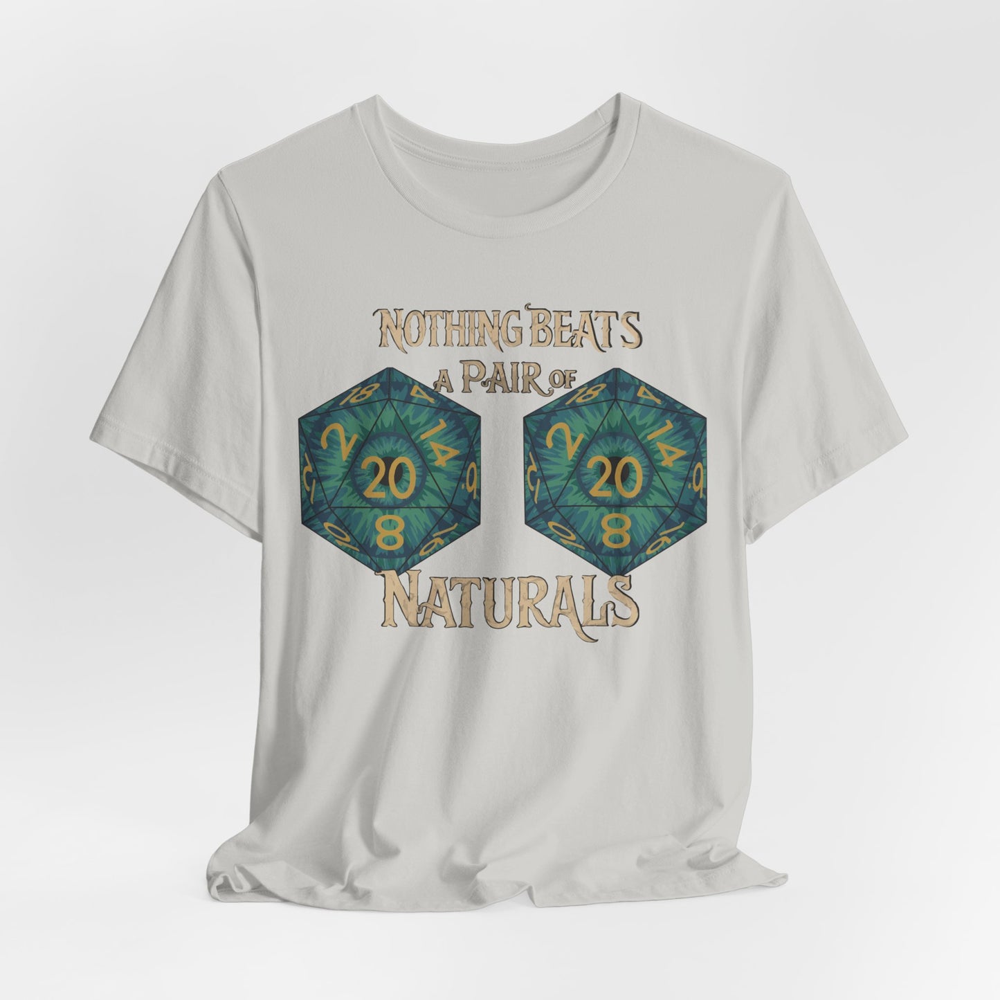 Nothing Beats a Pair of Naturals D20 Dice T-Shirt