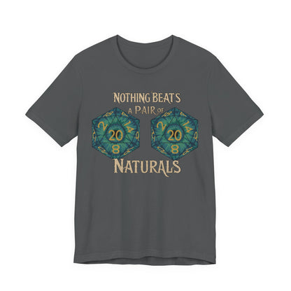 Nothing Beats a Pair of Naturals D20 Dice T-Shirt
