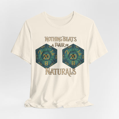 Nothing Beats a Pair of Naturals D20 Dice T-Shirt