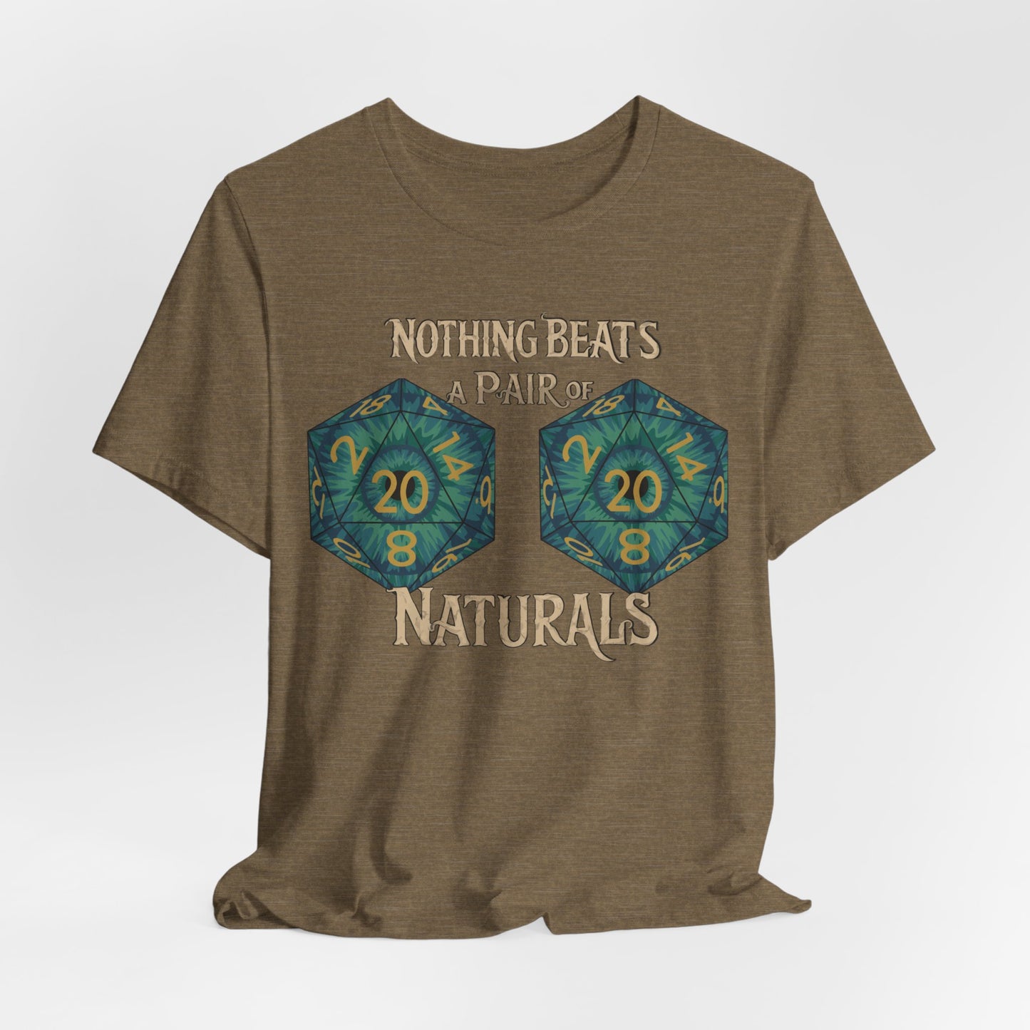 Nothing Beats a Pair of Naturals D20 Dice T-Shirt