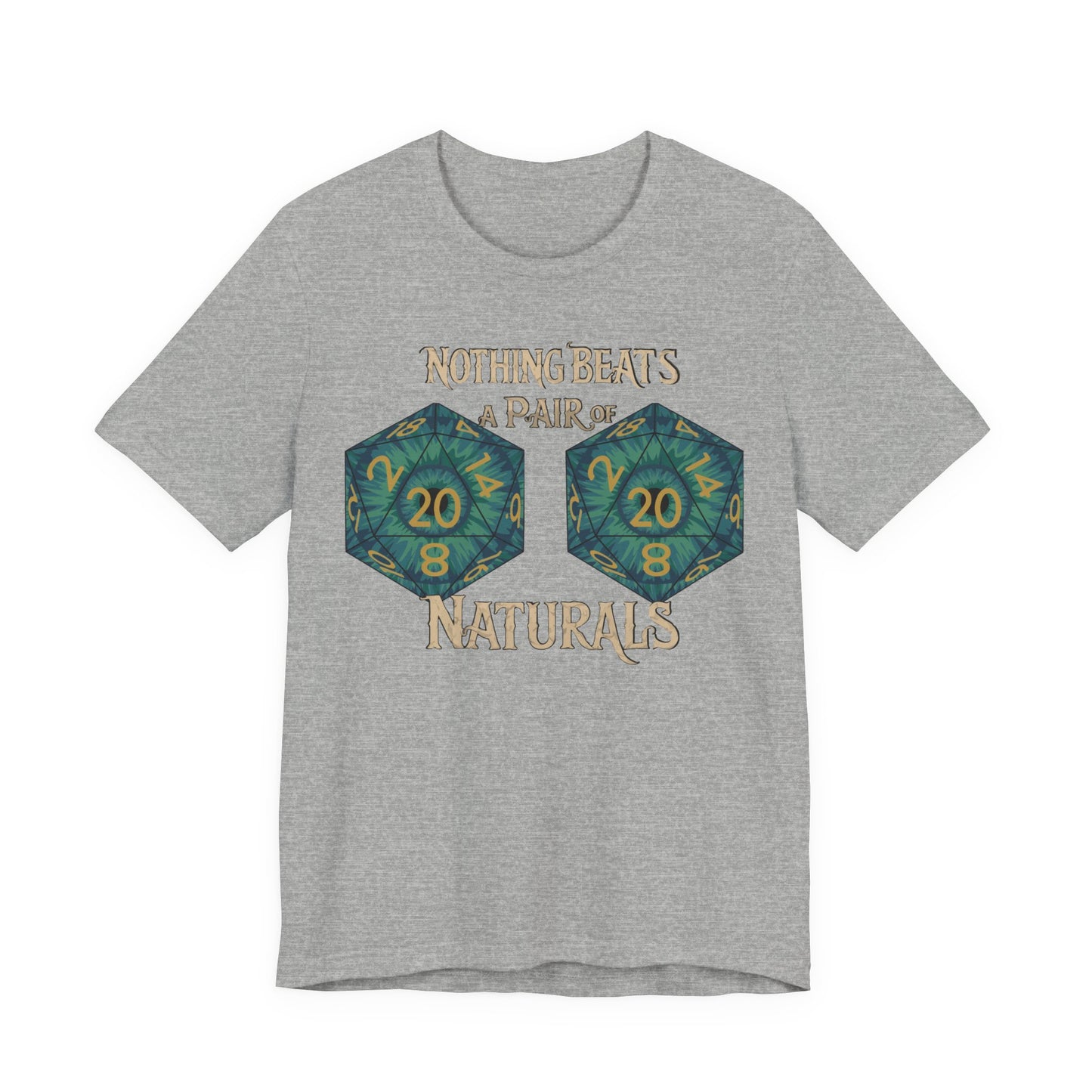 Nothing Beats a Pair of Naturals D20 Dice T-Shirt
