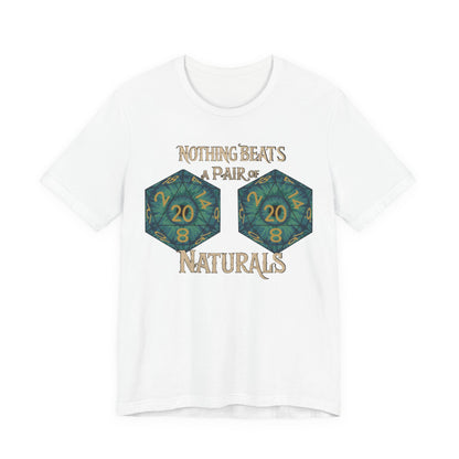 Nothing Beats a Pair of Naturals D20 Dice T-Shirt