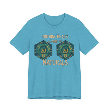 Nothing Beats a Pair of Naturals D20 Dice T-Shirt