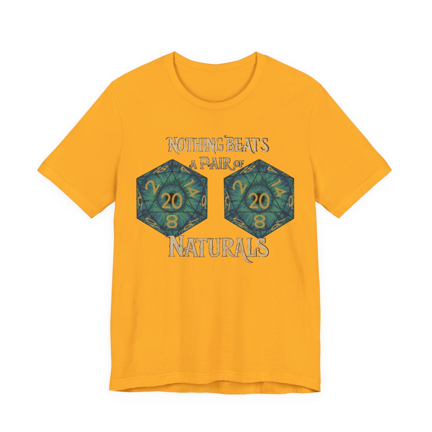 Nothing Beats a Pair of Naturals D20 Dice T-Shirt