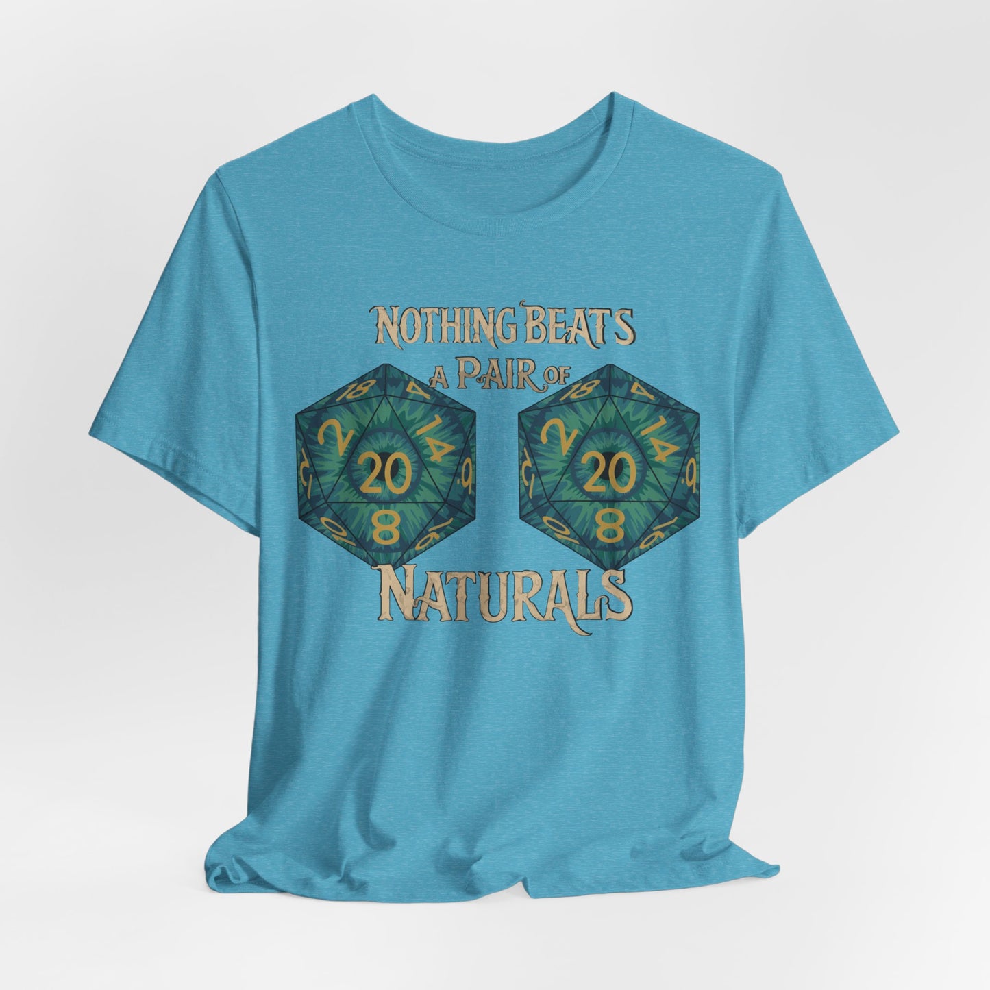 Nothing Beats a Pair of Naturals D20 Dice T-Shirt