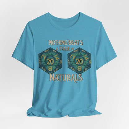 Nothing Beats a Pair of Naturals D20 Dice T-Shirt