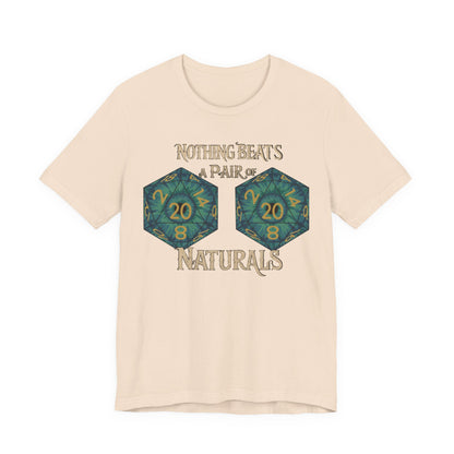 Nothing Beats a Pair of Naturals D20 Dice T-Shirt