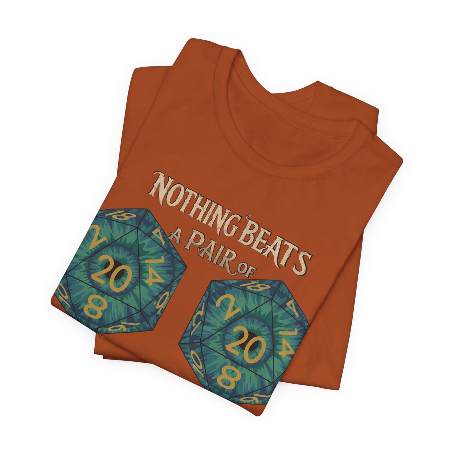 Nothing Beats a Pair of Naturals D20 Dice T-Shirt