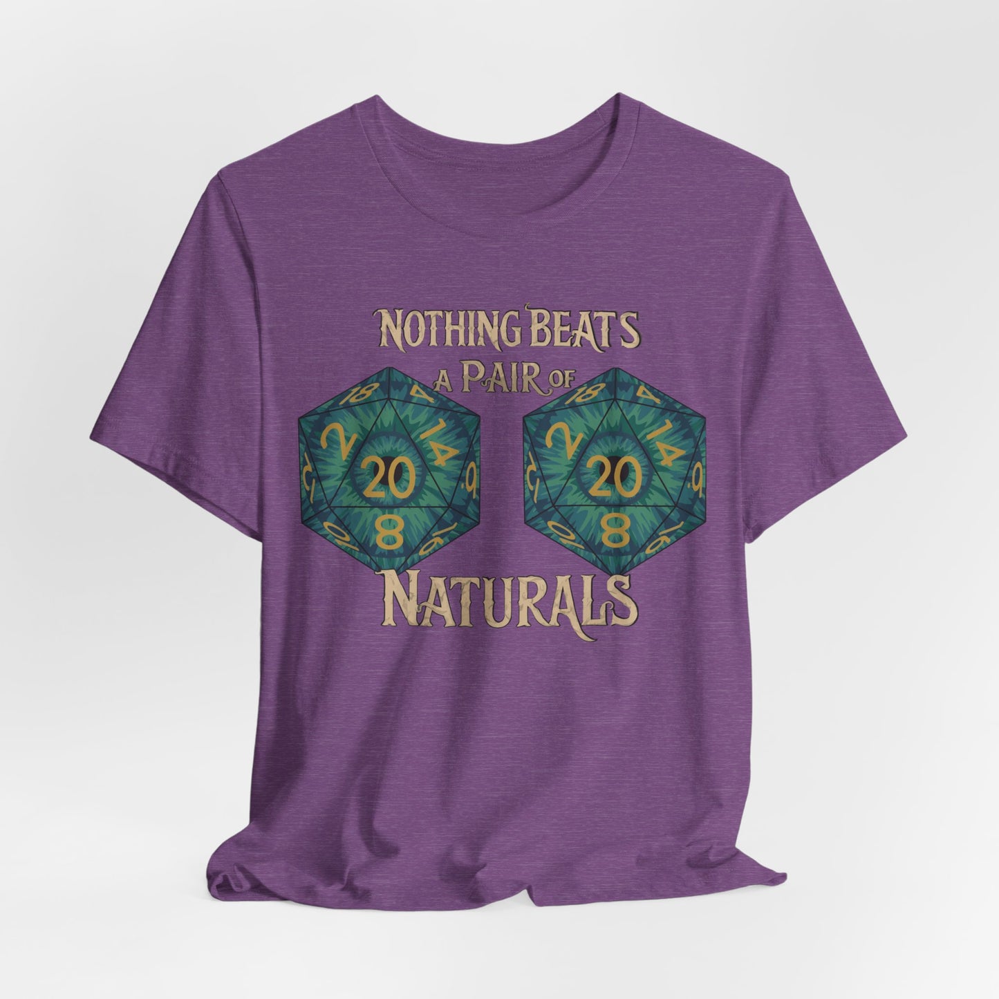 Nothing Beats a Pair of Naturals D20 Dice T-Shirt