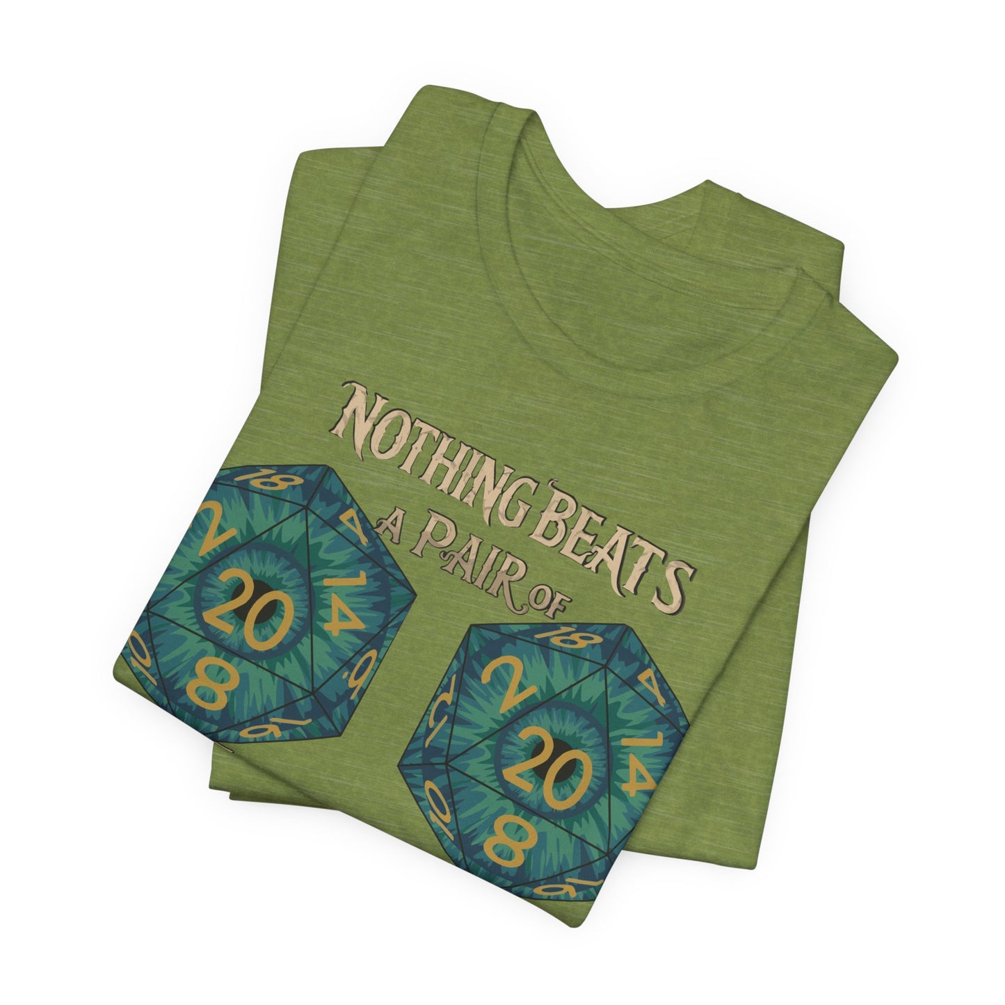 Nothing Beats a Pair of Naturals D20 Dice T-Shirt