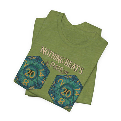 Nothing Beats a Pair of Naturals D20 Dice T-Shirt