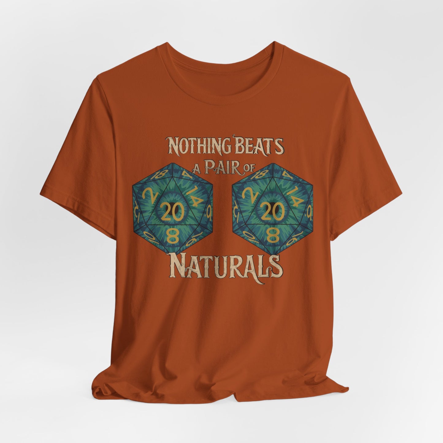 Nothing Beats a Pair of Naturals D20 Dice T-Shirt