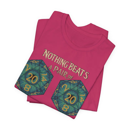 Nothing Beats a Pair of Naturals D20 Dice T-Shirt