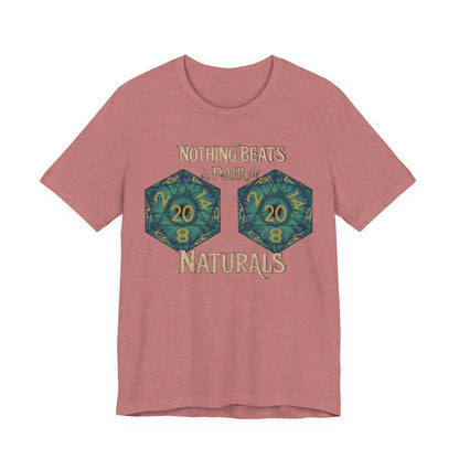 Nothing Beats a Pair of Naturals D20 Dice T-Shirt