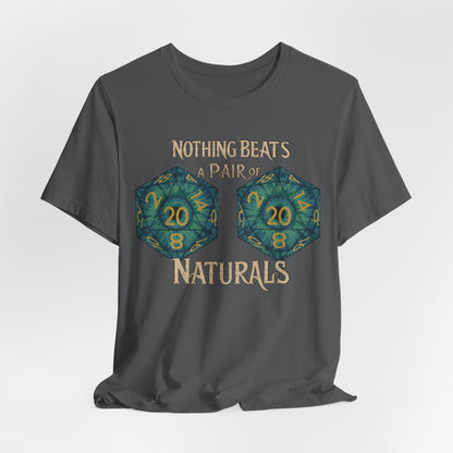 Nothing Beats a Pair of Naturals D20 Dice T-Shirt