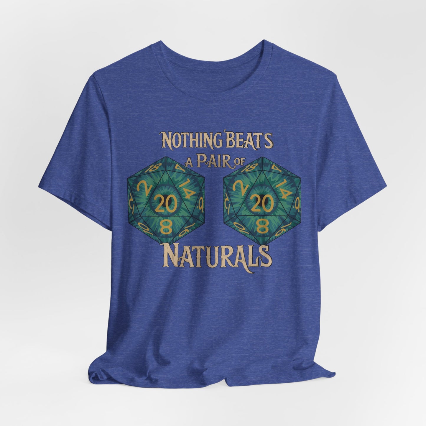 Nothing Beats a Pair of Naturals D20 Dice T-Shirt