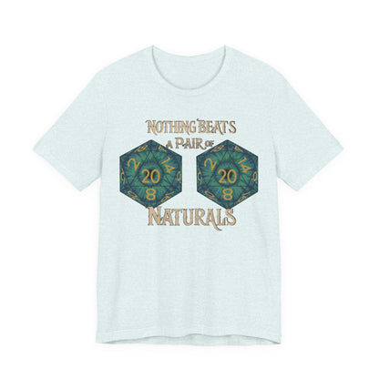 Nothing Beats a Pair of Naturals D20 Dice T-Shirt