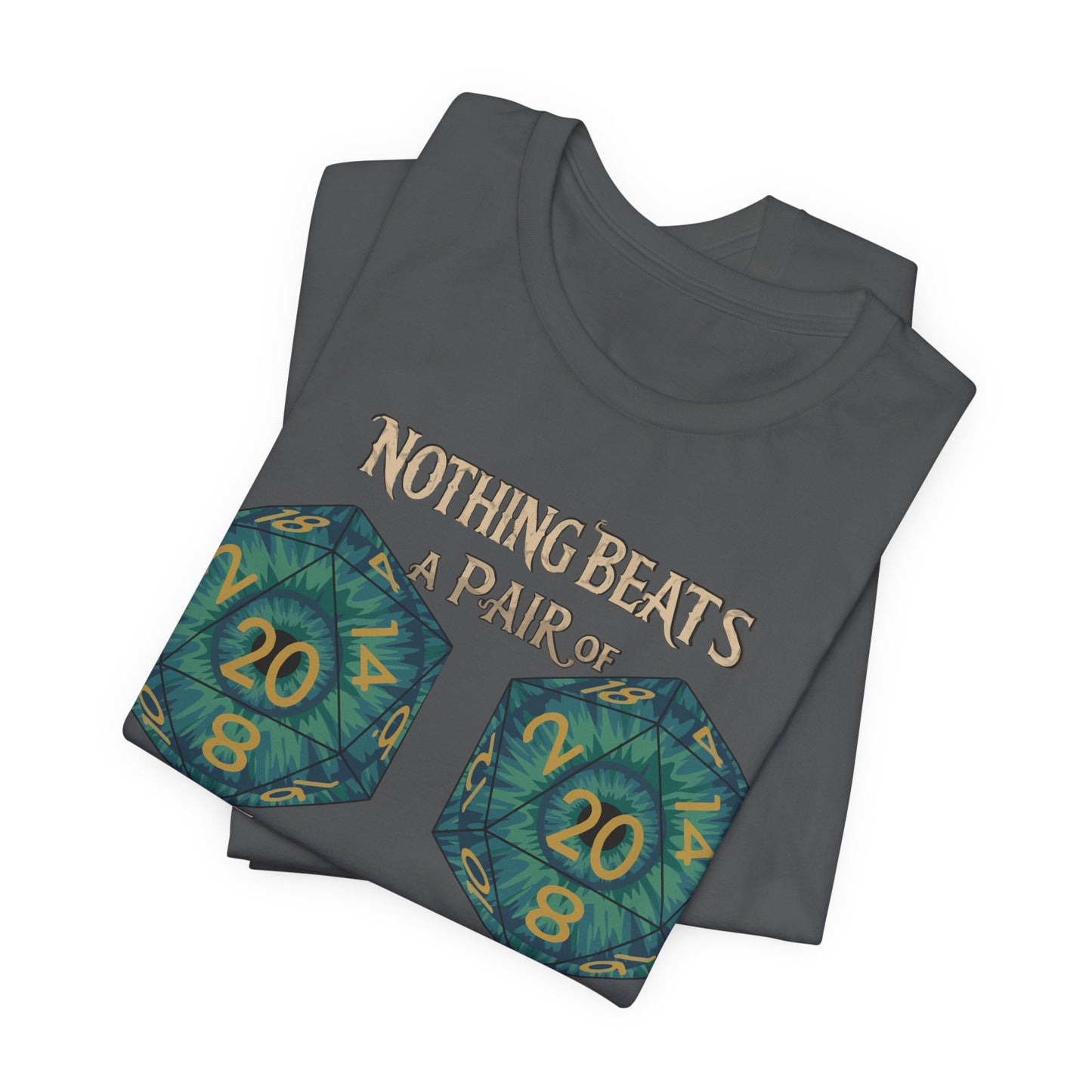 Nothing Beats a Pair of Naturals D20 Dice T-Shirt