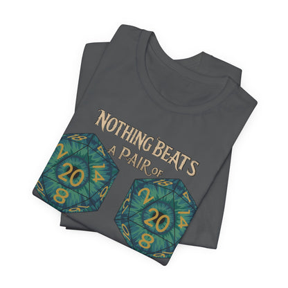 Nothing Beats a Pair of Naturals D20 Dice T-Shirt