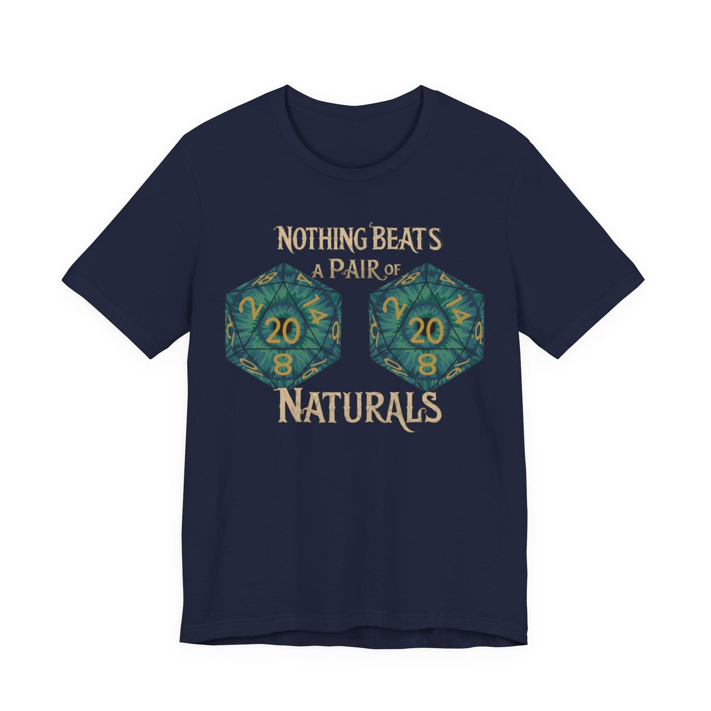 Nothing Beats a Pair of Naturals D20 Dice T-Shirt