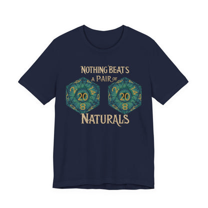 Nothing Beats a Pair of Naturals D20 Dice T-Shirt